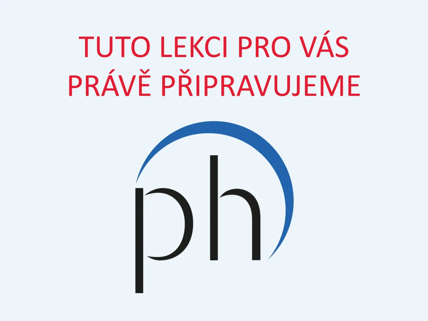 PŘÍJEZD (ARRIVAL)